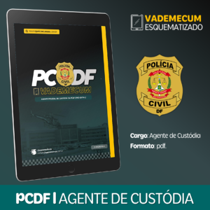 VadeMecum – Agente de Custódia PCDF (Pré-Edital)